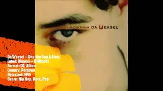 Da Weasel ::: Dou-lhe Com A Alma ::: Dínamo :::  Portugal 1995