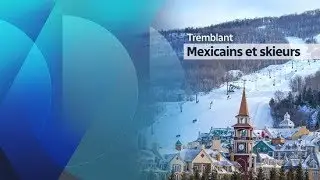 Les Mexicains sur les pentes du Mont-Tremblant