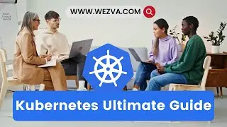 Kubernetes Ultimate Guide | Real-Time Project | DevOps | Adam - WezvaTech | 7829633132 #devops #k8s