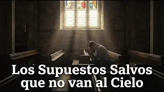 Los Supuestos Salvos que no van al Cielo | Pastor David Cox