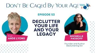Declutter Your Life and Your Legacy