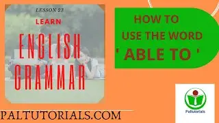 USE OF 'ABLE TO' I ENGLISH GRAMMAR I