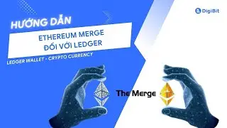 C&aacute;c vấn đề li&ecirc;n quan đến Ethereum Merge đối với Ledger