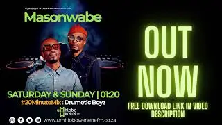 Drumetic Boyz - Yi 20 Minute Mix #MasonwabeKuMhlobo(25 Jan 2025)