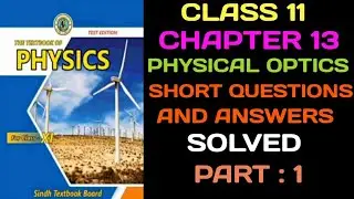 class 11 physics unit 13 physical optics solved short question answers part 1 plz subscriber 🥺