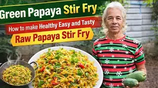 Raw Papaya Stir Fry | Healthy, Easy & Delicious Home Recipe