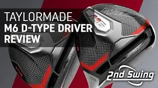 TaylorMade M6, M6 D-Type Driver Review