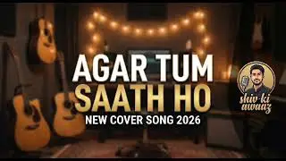 Agar Tum Saath Ho - Unplugged Version | Emotional Hindi Song #lovestory #lofibeats