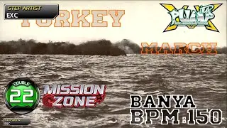 [PUMP IT UP XX] Turkey March D22 Mission Zone | EXC March(EXC의 행진)