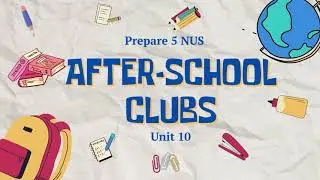 Prepare 5 NUS  |  Unit 10  |  After school clubs