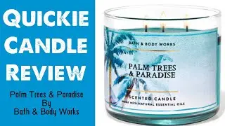 Bath & Body Works&rsquo; Palm Trees & Paradise