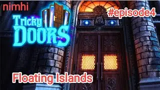Tricky Doors || Floating Islands || episode 4