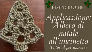 Applicazione: Albero di natale all'uncinetto |Tutorial per mancini| |PimpiCrochet|