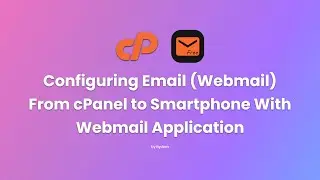 Configuring Email (Webmail) From cPanel to Smartphone With Webmail Application
