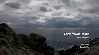 Çağrılmayan Yakup / Edip Cansever