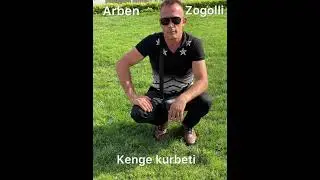 arben zogolli..kalova kufirin..kenge kurbeti..