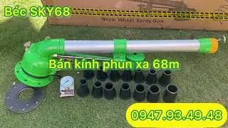B&Eacute;C SKY68 - B&Aacute;N K&Iacute;NH PHUN XA 68M , CHUY&Ecirc;N TƯỚI VƯỜN LỚN C&Agrave; PH&Ecirc; , DẬP BỤI .. ZALO 0947.93.48.48