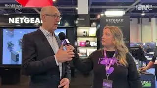 NAB Show 2025: Interview with NETGEAR's John Henkel on Engage 2.0, Wi-Fi 7 and SMPTE ST 2110 in AV