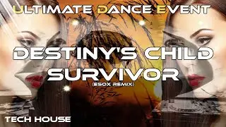 Tech-House ♫ Destiny's Child - Survivor (Esox Remix)