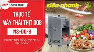 Thực tế M&aacute;y th&aacute;i thịt DQ8: Th&aacute;i thịt tươi sống, thịt ch&iacute;n,... si&ecirc;u nhanh (NS-DQ-8) &bull; Điện M&aacute;y NEWSUN