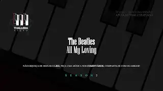 The Beatles - All My Loving | Piano Cover (Thallera)