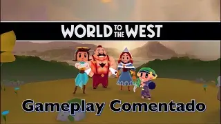 World to the west (Ps4) Gameplay Comentado (espa&ntilde;ol-Espa&ntilde;a)