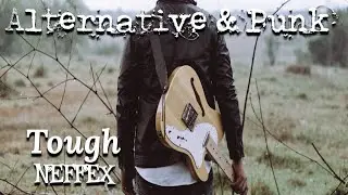 Tough &ndash; NEFFEX (Alternative & Punk &ndash; Angry)