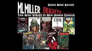 This Week In Comic Book Horror (5/5/21)! See What's New and Spooky in the Comics Shop!