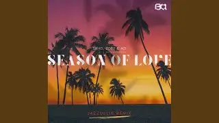 Season of Love (Jazzuelle Remix)