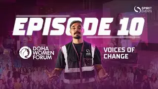 Spirit Insider &ndash; S01E10 | Doha Women Forum | Voices of Change