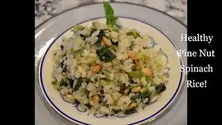 Pine Nut Spinach Rice