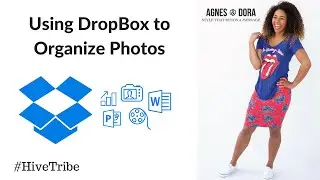 DropBox - How to Organize Agnes & Dora Photos