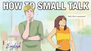 SMALL TALK ANXIETY? HERE'S WHAT NATIVE SPEAKERS DO
