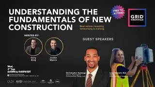 Understanding The Fundamentals Of New Construction &mdash;Sep 2025 (GRID Knoxville)