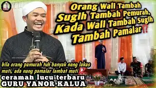 CERAMAH TERBARU.!!! Guru Yanor Kalua di Pulau Sugara Alalak || ORANG PAMALAR BIASANYA LAMBAT MATI⁉️