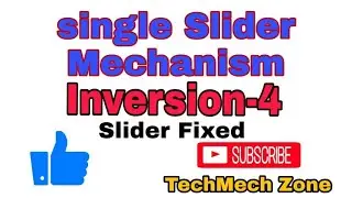 Inversion 4 of Single slider Mechanism(TOM)