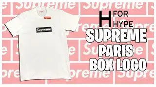 HForHype: Supreme Paris Box Logo Review!