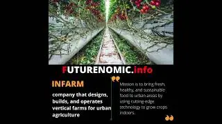 InFarm : company that designs, builds, and operates vertical farms for urban agriculture