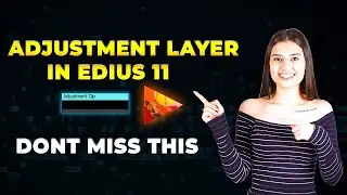 how to create adjustment layer in edius (Easiest Way)