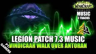 [#MUSIC 7.3] Vindicaar Walk Over Antoran Wastes | World of Warcraft: Legion Soundtrack