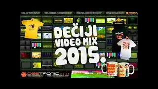 Decji Video Mix (2015) Mama voli Bebu, Ide Zmija, Njam njam, Azbuka, Glava Ramena, Kad si srecan