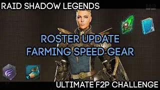 Ultimate F2P Challenge - Day 8: Roster Update and Farming Speed Gear | RAID: Shadow Legends