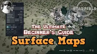 The Ultimate Beginner's Guide to Starfield -  Surface Maps