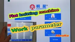 03_Work parameter introduction of Flat knitting machine