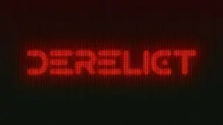 Derelict | First Boss Fight | Breaking The Blockade | Walk-through | LOL First Try