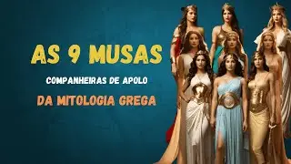 As musas da mitologia grega- as musas que inspiravam os poetas e artistas