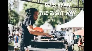 DJ B Ryan - The Right Way (2016) | BBOY MIXTAPE 2019