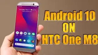 Установка Android 10 на HTC One M8 (LineageOS 17.1) &mdash; практическое руководство!