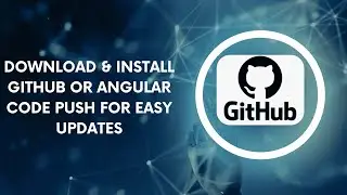 Download & Install GitHub or Angular Code Push for Easy Updates