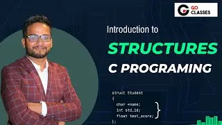 Struct Introduction C Programming | GO Classes | Sachin Mittal Sir